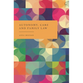 Autonomy, Care and Family Law