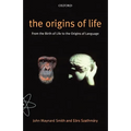 The Origins of Life: From the Birth of Life to the Origin of Language