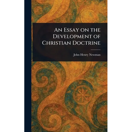 An Essay on the Development of Christian Doctrine