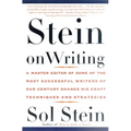Stein on Writing: A Master Editor of Some of the Most Successful Writers of Our Century Shares His Craft Techniques and Strategies