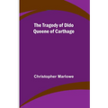 The Tragedy of Dido Queene of Carthage