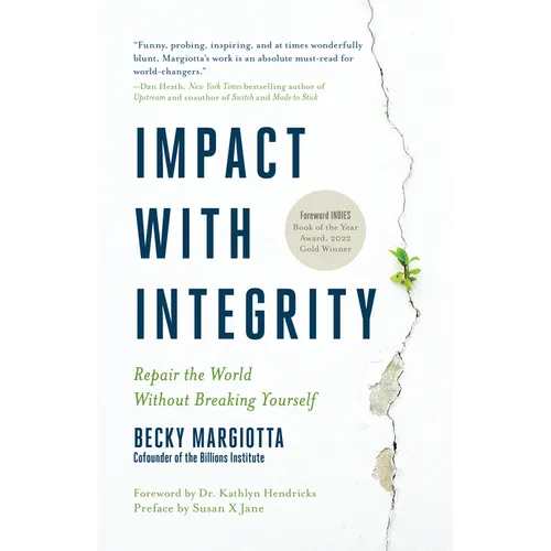 Impact with Integrity: Repair the World Without Breaking Yourself