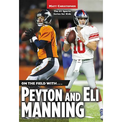 On the Field With...Peyton and Eli Manning