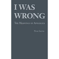 I Was Wrong