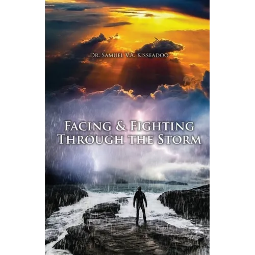 Facing and Fighting Through the Storm