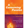 A Consuming Passion: Essays on Hell and Immortality in Honor of Edward Fudge