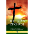 The Cross of Christ (Hardcover)
