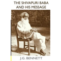 The Shivapuri Baba and His Message: Four lectures on a great Indian sage.