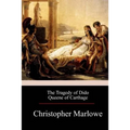 The Tragedy of Dido Queene of Carthage