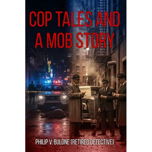 Cop Tales and a Mob Story