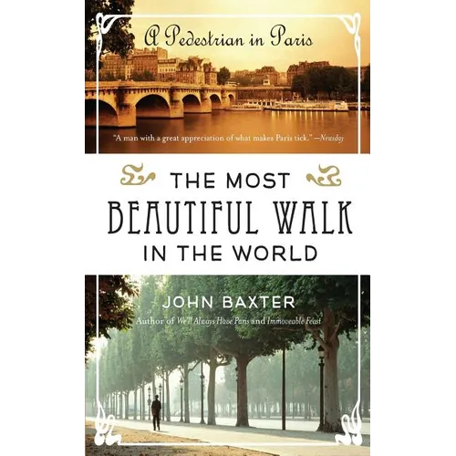 The Most Beautiful Walk in the World: A Pedestrian in Paris