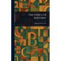 The Ethics of Rhetoric