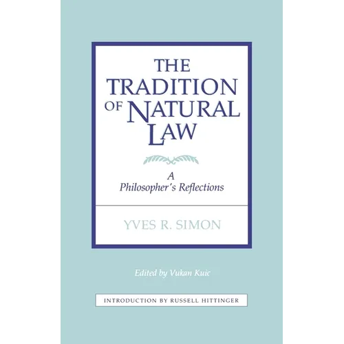 Tradition of Natural Law: A Philosopher's Reflections