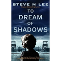 To Dream of Shadows: A Gripping Holocaust Novel Inspired by a Heartbreaking True Story
