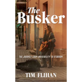 The Busker: The Journey from Invisibility to Stardom