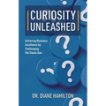 Curiosity Unleashed: Achieving Business Excellence by Challenging the Status Quo