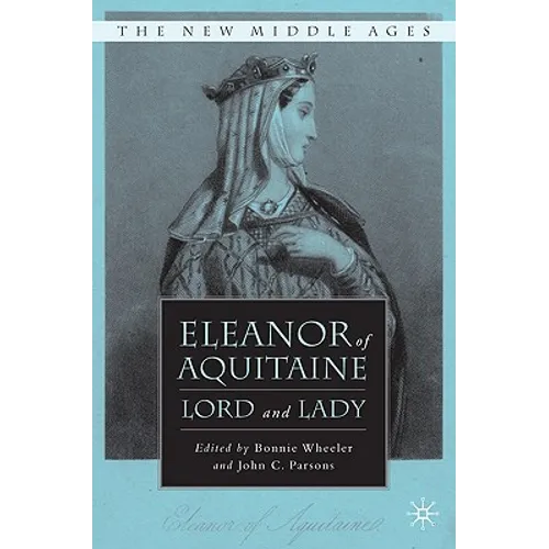 Eleanor of Aquitaine: Lord and Lady