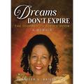 Dreams Don't Expire: The Journey to Eden's Door A Memoir