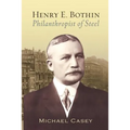 Henry E. Bothin, Philanthropist of Steel
