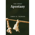 The Great Apostasy: A Defining Work in Latter-day Saint Thought