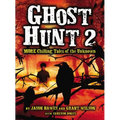 Ghost Hunt 2: MORE Chilling Tales of the Unknown