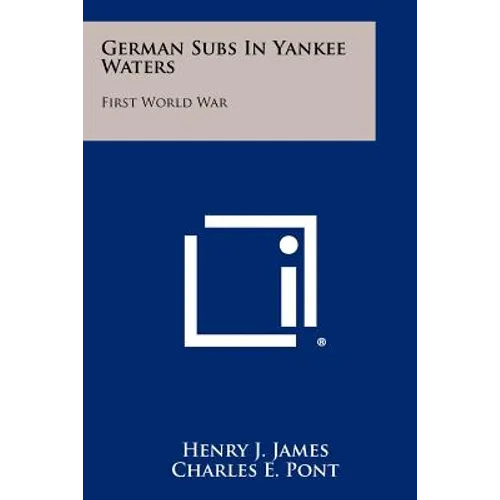 German Subs In Yankee Waters: First World War