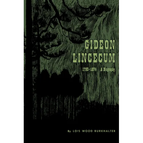 Gideon Lincecum, 1793-1874: A Biography