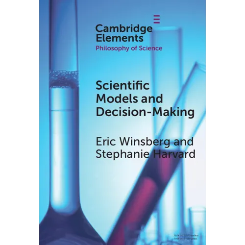 Scientific Models and Decision Making