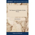 The Character of a Methodist. By John Wesley,