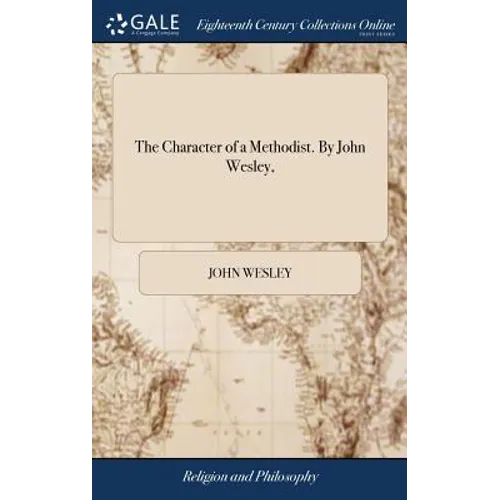 The Character of a Methodist. By John Wesley,