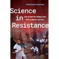 Science in Resistance: The Scientist Rebellion for Climate Justice