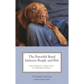 The Powerful Bond between People and Pets: Our Boundless Connections to Companion Animals