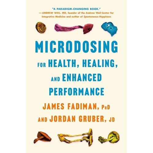 Microdosing for Health, Healing, and Enhanced Performance