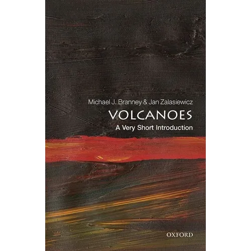 Volcanoes: A Very Short Introduction