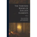 The Thirteen Books of Euclid's Elements; Volume 2