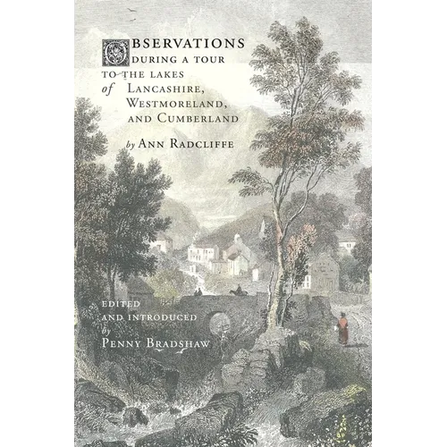 Observations during a Tour to the Lakes of Lancashire, Westmoreland, and Cumberland