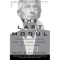 The Last Mogul: Lew Wasserman, McA, and the Hidden History of Hollywood