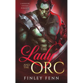 The Lady and the Orc: A Monster Fantasy Romance