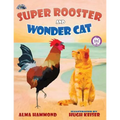 Super Rooster and Wonder Cat