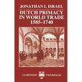 Dutch Primacy in World Trade, 1585-1740