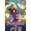 Morgana and Oz, Vol. 3: A Webtoon Unscrolled Graphic Novel