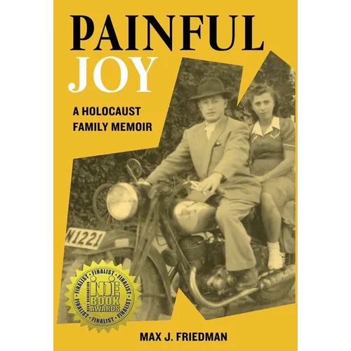 Painful Joy: A Holocaust Family Memoir