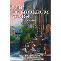The Petroleum Wars