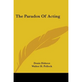 The Paradox Of Acting