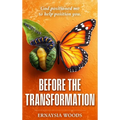 Before The Transformation