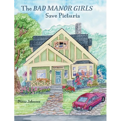 The Bad Manor Girls Save Picturia