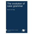 The evolution of case grammar