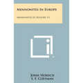 Mennonites in Europe: Mennonites in History, V1