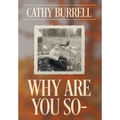 Why Are You So-