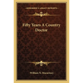 Fifty Years A Country Doctor